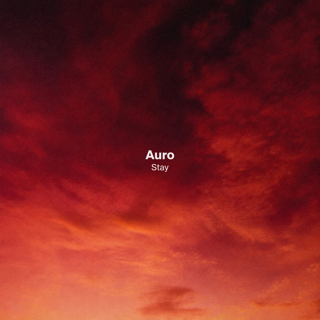 Auro — “Stay”: una invitación a quedarse un poco más