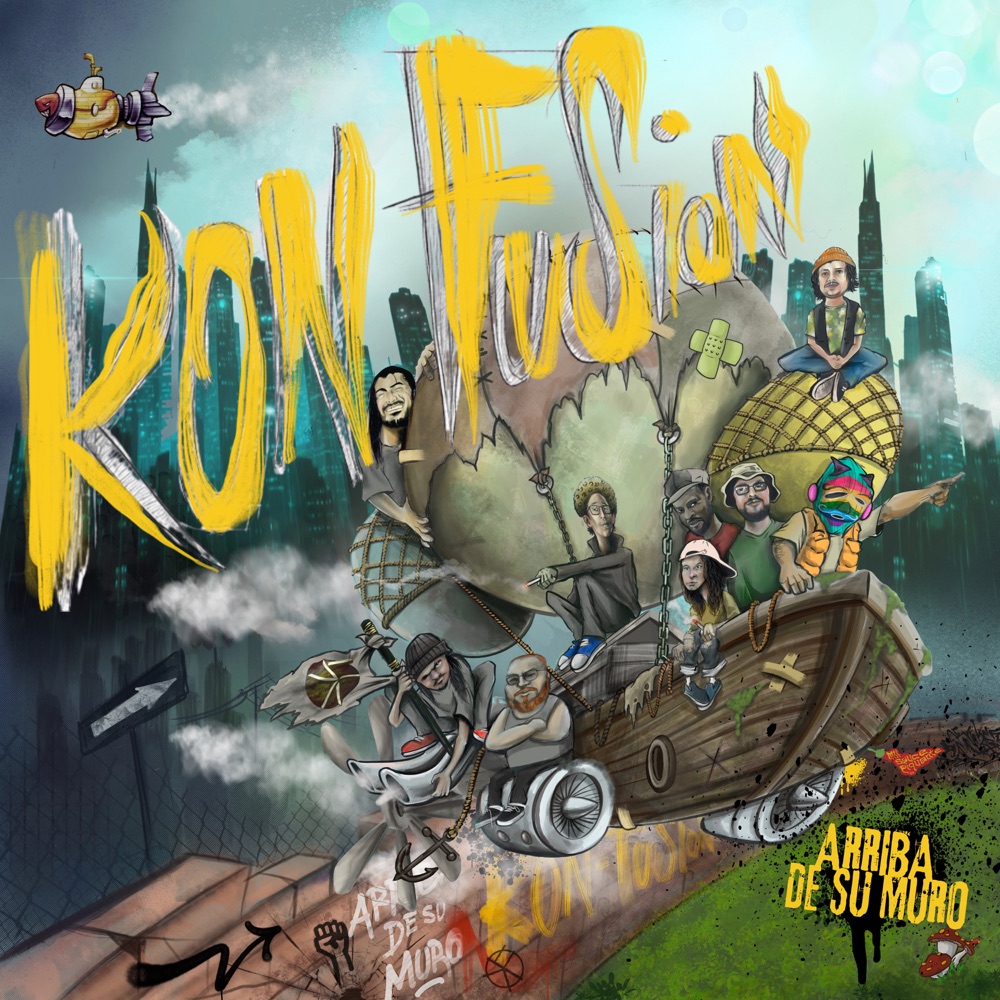 Kon-Fusion — “Arriba de Su Muro”: cuando ningún muro puede detener la libertad